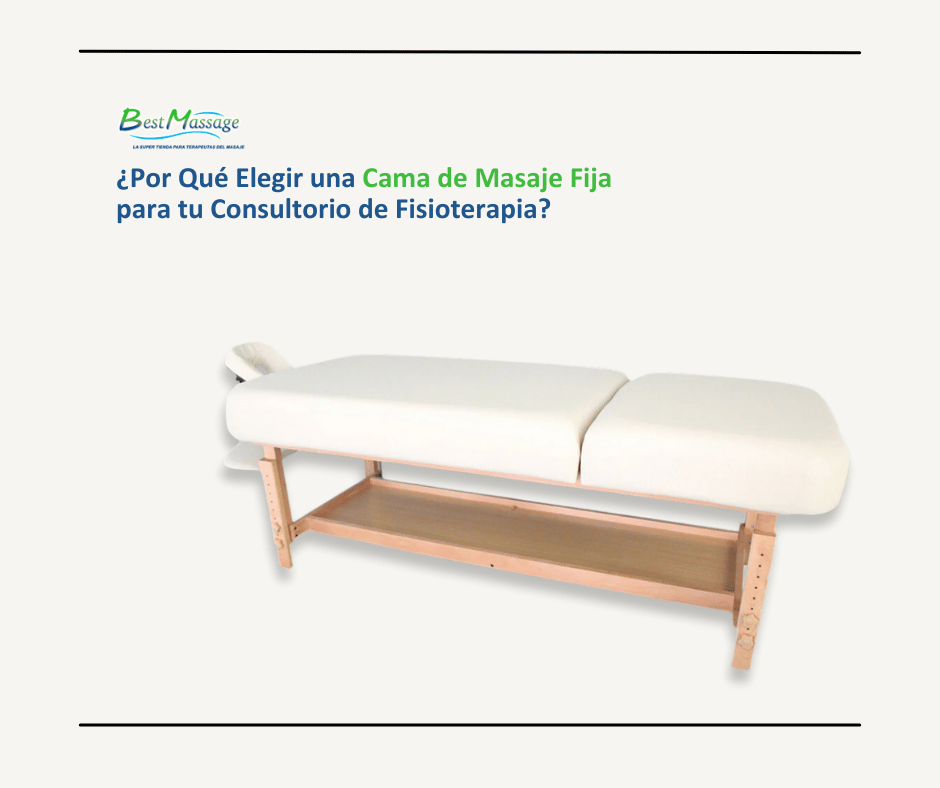 ¿Por Qué Elegir una Cama de Masaje Fija para tu Consultorio de Fisioterapia?
