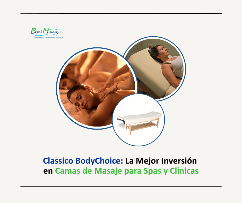 Classico BodyChoice: La mejor inversión en camas de masaje para spas y clínicas